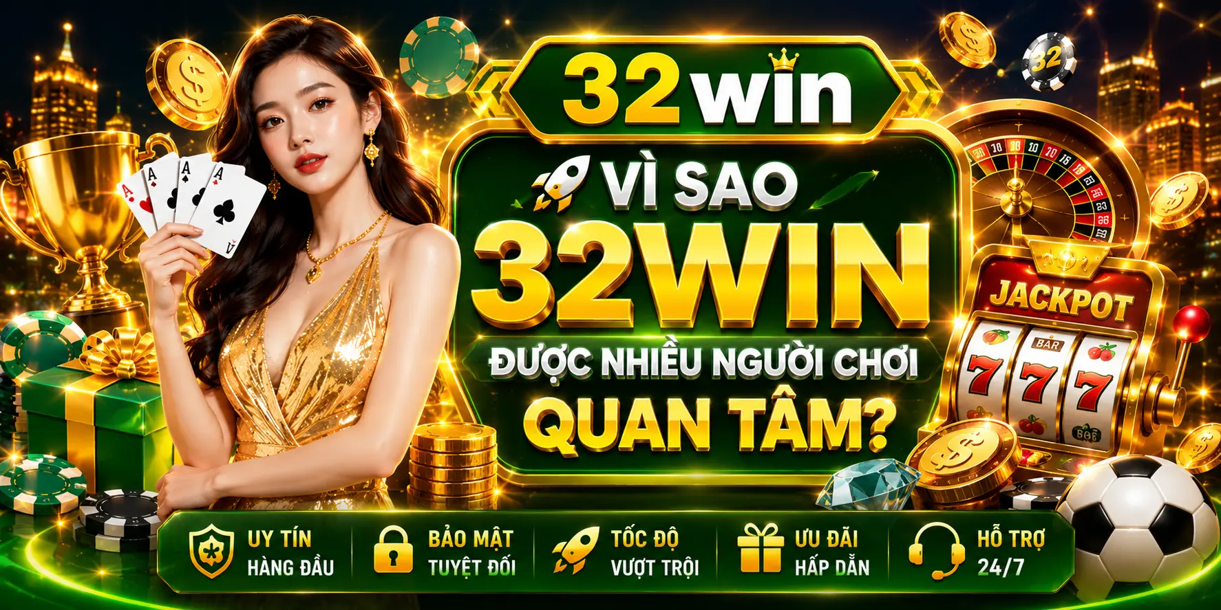 vì sao 32win được nhiều người quan tâm