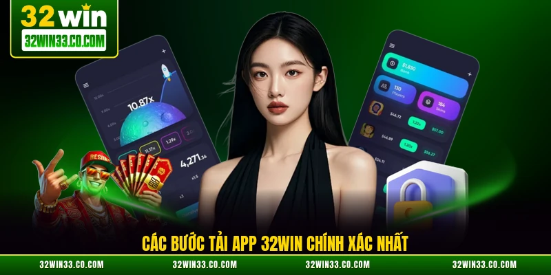 Các bước tải app 32WIN chính xác nhất